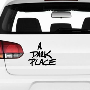 A Dark Place - Szélvédő matrica