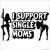 I Support Single Moms - Autómatrica