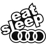 eat,sleep,Audi matrica