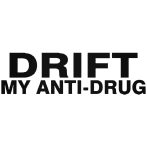 DRIFT My anti-drug - Szélvédő matrica