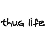 Thug Life felirat Autómatrica